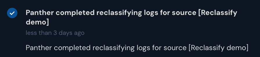 A header says "Panther completed reclassifying logs for source [Reclassify demo]"